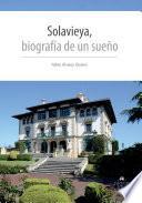 Libro Solavieya, biografía de un sueño