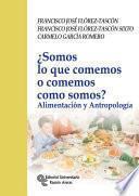 Libro ¿Somos lo que comemos o comemos como somos?