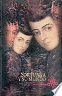 Libro Sor Juana y su mundo