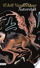 Libro Southern Reach II. Autoridad