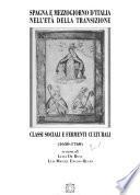 Spagna e Mezzogiorno d'Italia nell'età della transizione: Classi sociali e fermenti culturali, 1650-1760