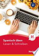 Libro Spanisch üben - Lesen & Schreiben B1