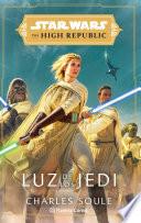 Libro Star Wars High Republic. Luz de los Jedi (novela)