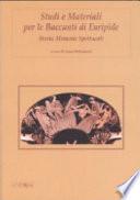 Studi e materiali per le Baccanti di Euripide