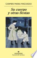 Libro Su cuerpo y otras fiestas