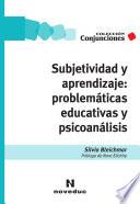 Libro Subjetividad y aprendizaje: problemáticas educativas y psicoanálisis