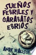 Libro Sueños febriles y garabatos ebrios