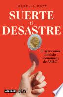 Libro Suerte o desastre