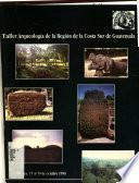 Taller Arqueología de la Región de la Costa Sur de Guatemala
