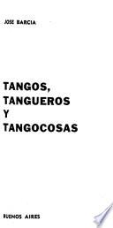 Tangos, tangueros y tangocosas