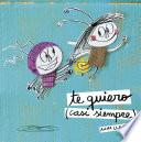 Libro Te quiero (casi siempre)