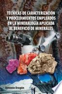 Libro Técnicas de caracterización y procedimientos empleados en la mineralogía aplicada al beneficio de minerales