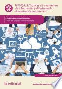 Libro Técnicas e instrumentos de información y difusión en la dinamización comunitaria. SSCB0109