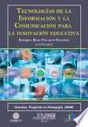 Tecnologías de la información y la comunicación para la innovación educativa
