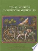 Libro Temas, motivos y contextos medievales