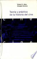 Libro Teoría y práctica de la historia del cine