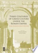 Libro Three Centuries of Greek Culture under the Roman Empire. Homo Romanus Graeca Oratione