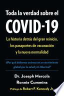 Libro Toda La Verdad Sobre El Covid-19: La Historia Detrás del Gran Reinicio, Los Pasaportes de Vacunación Y La Nueva Normalidad