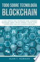 Todo Sobre Tecnología Blockchain