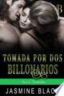 Libro Tomada por dos billonarios