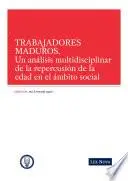 Libro Trabajadores maduros. Un análisis multidisciplinar de la repercusión en el ámbito social (e-book)