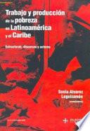 Trabajo y producción de la pobreza en Latinoamérica y el Caribe
