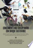 Libro Transferencia De Conocimiento Multidisciplinario Con Enfoque Sustentable