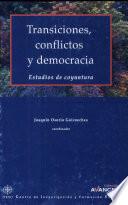Transiciones, conflictos y democracia