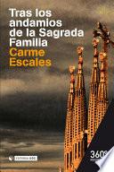 Libro Tras los andamios de la Sagrada Familia