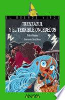 Libro Trenzazul y el terrible Oncededos