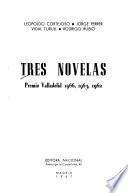 Tres novelas: Premio Valladolid 1966, 1963, 1962