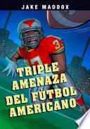 Libro Triple Amenaza del Fútbol Americano