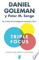 Libro Triple Focus. Un nuevo acercamiento a la educación