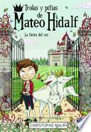 Libro Trolas y pifias de Mateo Hidalf. La fiesta del rey