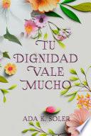 Libro Tu dignidad vale mucho