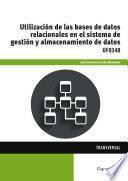 Libro UF0348 - Utilización de las bases de datos relacionales en el sistema de gestión y almacenamiento de datos
