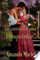 Libro Un canalla para conquistar