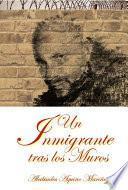 Libro Un inmigrante tras los muros