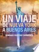 Libro Un viaje de Nueva York a Buenos Aires