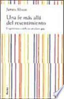 Libro Una fe más allá del resentimiento