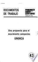 Una propuesta para el movimiento campesino, UNORCA.