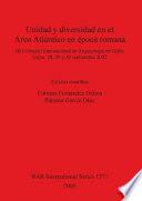 Libro Unidad Y Diversidad en El Arco Atlántico en Época Romana