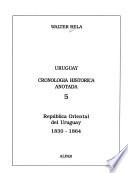 Uruguay cronología histórica anotada: República Oriental del Uruguay, 1830-1864