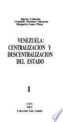Venezuela--centralización y descentralización del estado
