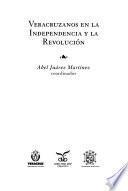 Veracruzanos en la independencia y la revolución