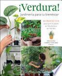 Libro ¡Verdura! – Jardinería para tu bienestar / ¡Verdura! – Living a Garden Life (Spanish Edition)