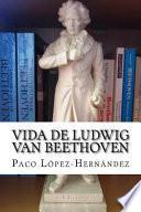 Vida de Ludwig Van Beethoven