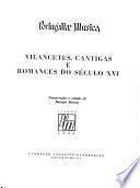 Vilancetes, cantigas e romances do século XVI