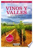 Vinos y valles. Los mejores terruños de Chile