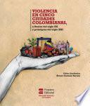 Violencia en cinco ciudades colombianas a finales del siglo XX y principios del siglo XXI